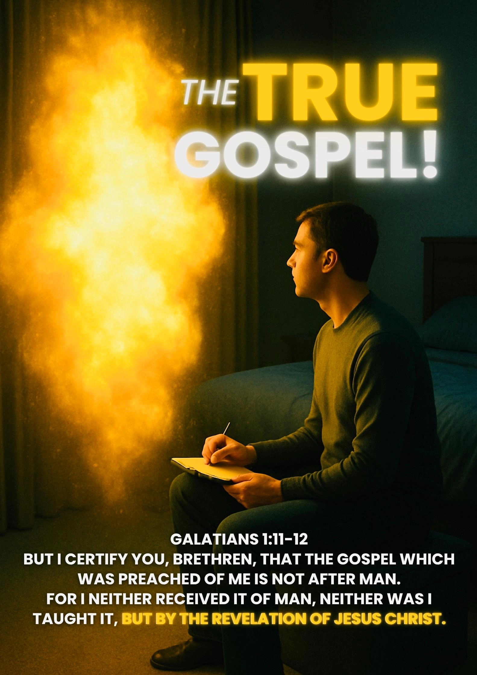 POSTER - A YOUNG MAN SITTING BEFORE A SUPERNATURAL FIRE IN HIS ROMM, BEHOLDING THE FIRE AND HOLDING A NOTEBOOK IN HIS HANDS. TITLE TEXT ON THE IMAGE SAYS THE TRUE GOSPEL